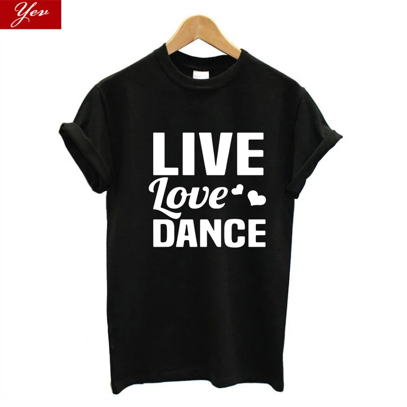 

Женская футболка с коротким рукавом и надписью Live Love Dance