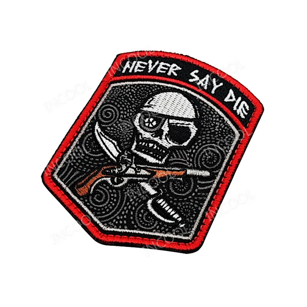 Вышитые нашивки с надписью NEVER SAY DIE Pirate Skull тактические военные аппликация эмблем