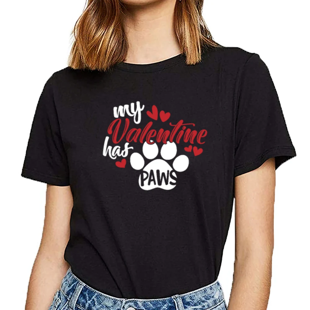 

Tops T Shirt Women valentines day my valentine has paws dog lover Basic Black Cotton Female Tshirt
