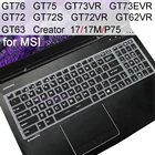 Чехол для клавиатуры MSI GT76 GT75 GT73VR GT73EVR GT72 GT72S GT72VR GT63 GT62VR Titan DT, защитный чехол для игрового ноутбука 17 15