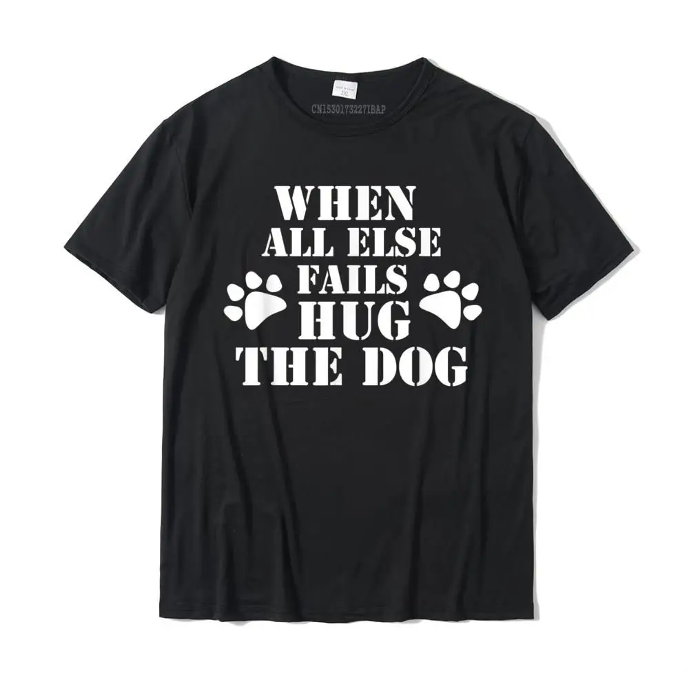 Забавные подарки с надписью «когда все остальное не обнимает собаку»,  футболка PrintedUnique, Топы И Футболки, преоблагающая Хлопковая мужская  футболка | AliExpress