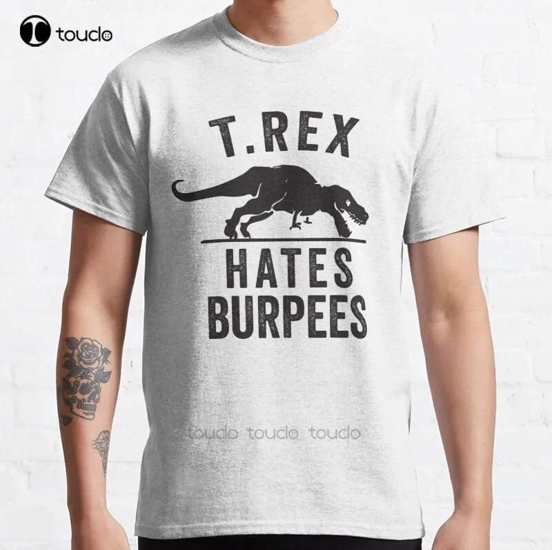 

New T Rex Hates Burpees Classic T-Shirt Cotton Men Tee Shirt