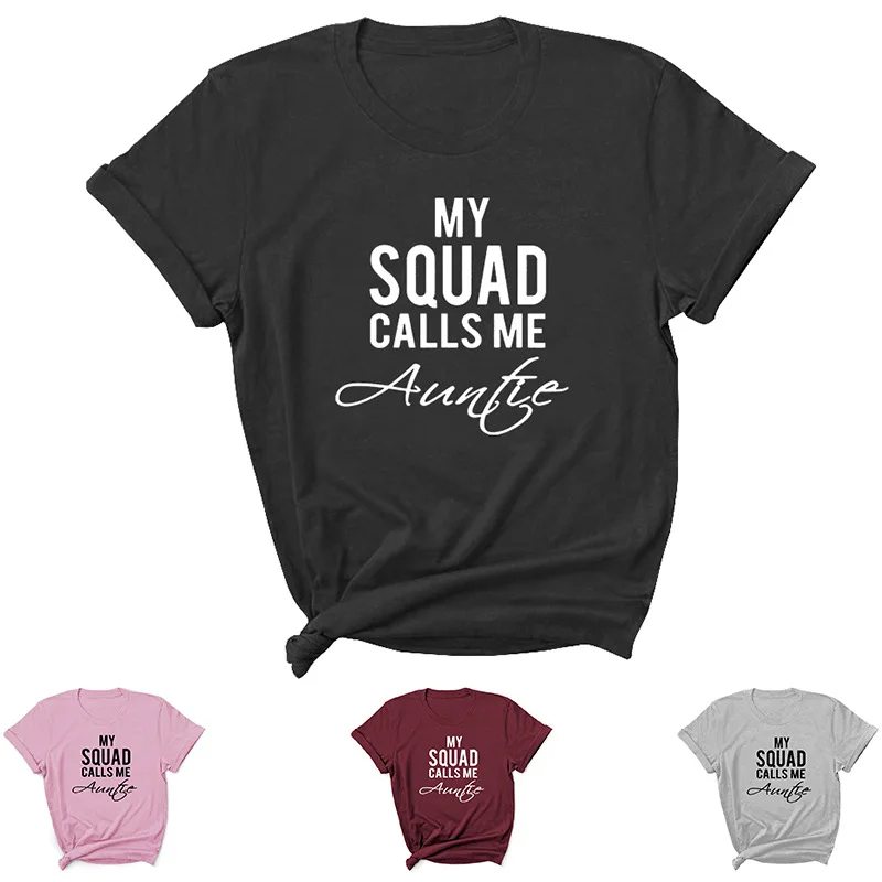

MY SQUAD CALLS ME Letter Print Women T Shirt Short Sleeve ONeck Loose Women Tshirt Ladies Tee Shirt Tops Clothes Camisetas Mujer