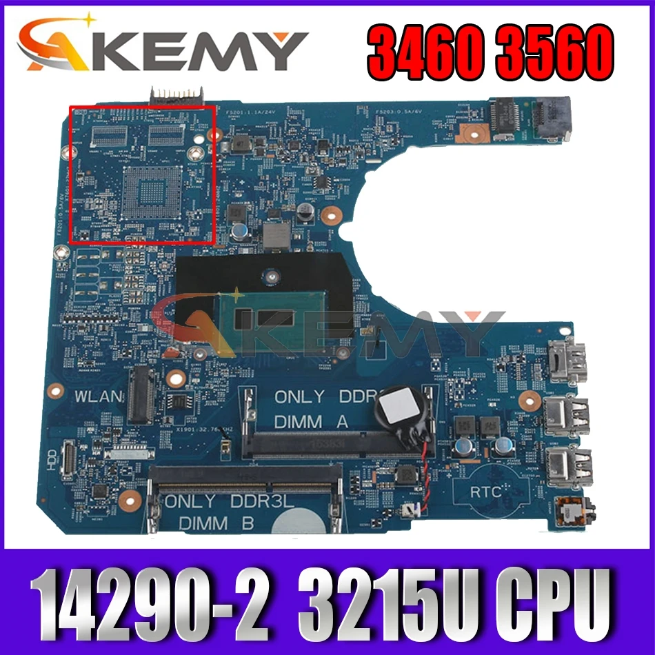 Akemy 14290-2 для Dell Latitude 3460 3560 Материнская плата ноутбука ПРБ: 85GK8 REV:A00 (процессор 3215U )
