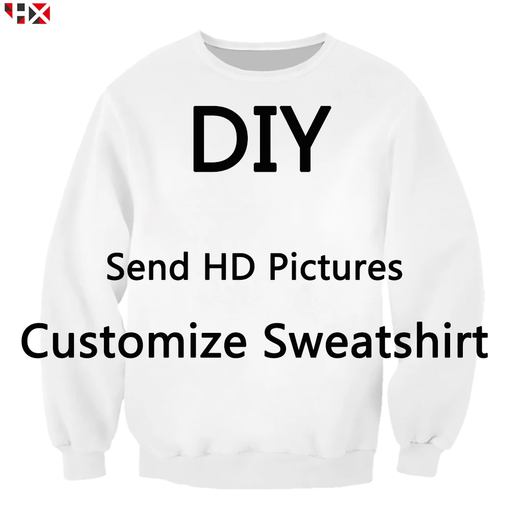 

DIY Personalized Design Sweatshirt Men/Women 3D Printed Own Picture/Star/Singer/Anime/Cartoon Casual Style Sweatshirt Tops X245