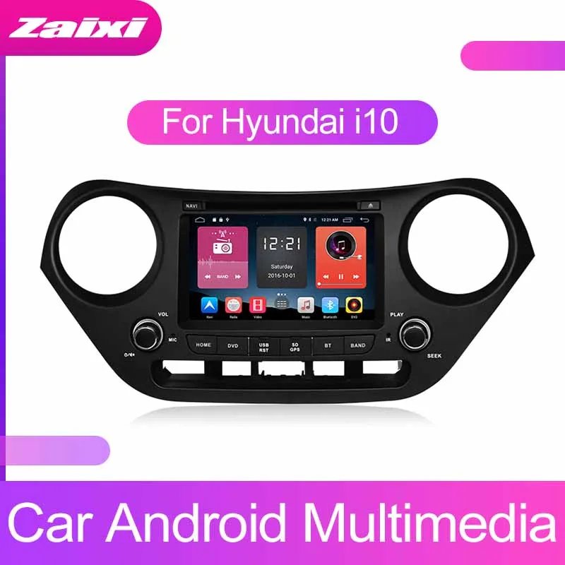 ZaiXi Touch screen Android car Audio For Hyundai i10 2013~2019 support GPS navi Ipod BT radio mic Media Navigation system