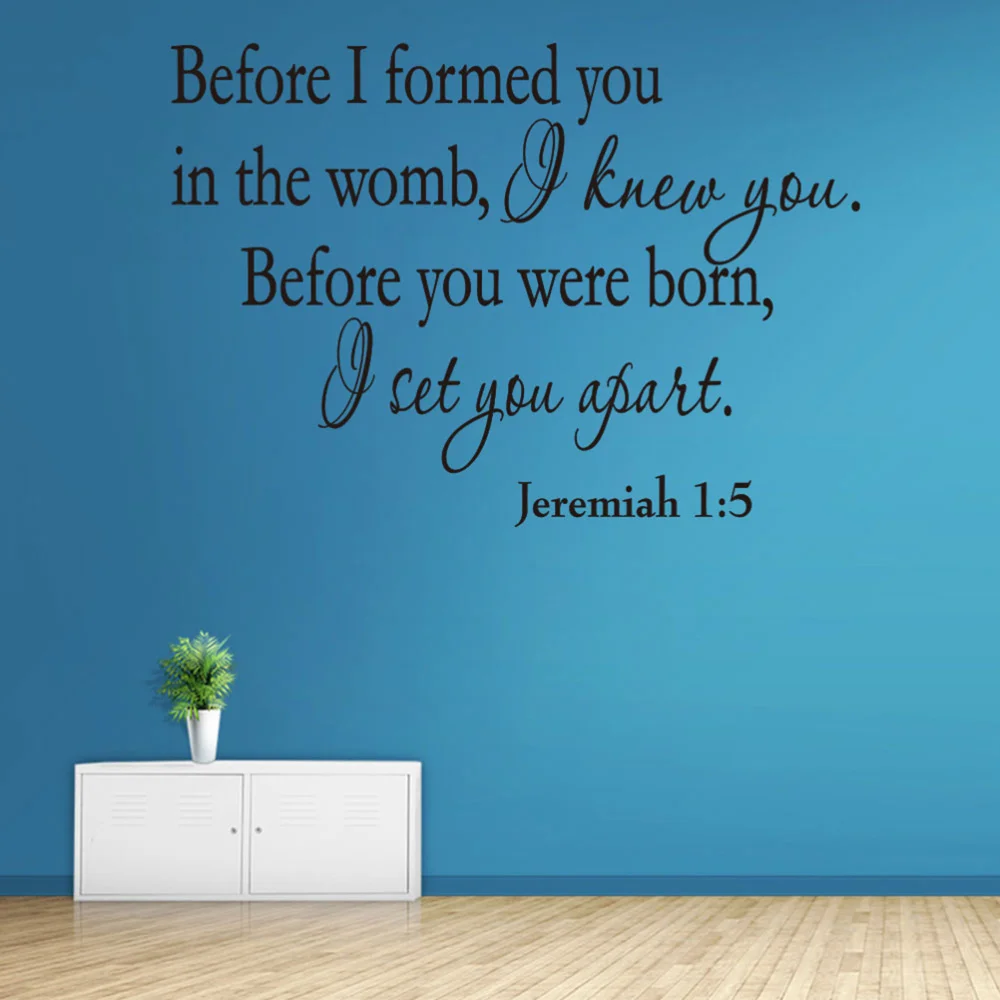 

Jeremiah 1:5 Before I Formed You in The Womb I Knew You Vinyl Wall Decal