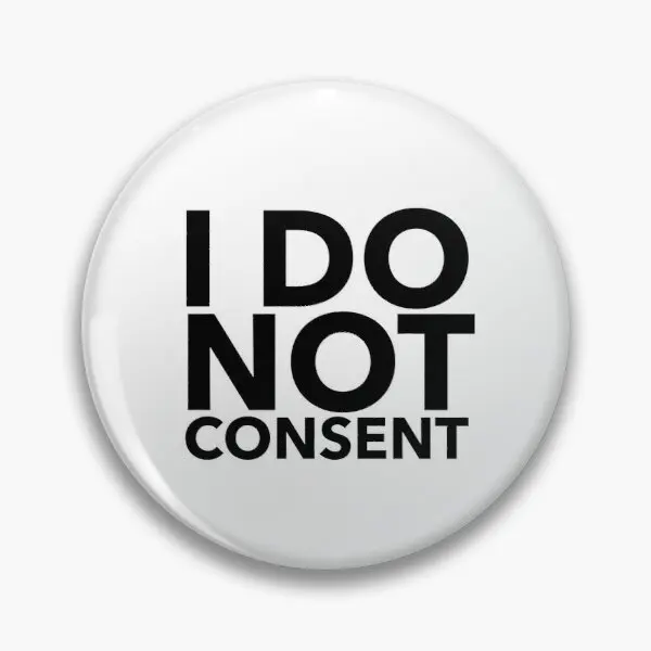 

Мягкая булавка для пуговиц «Я не согласен» по индивидуальному заказу, Декор, креативный подарок для одежды, Женский значок, металлический З...