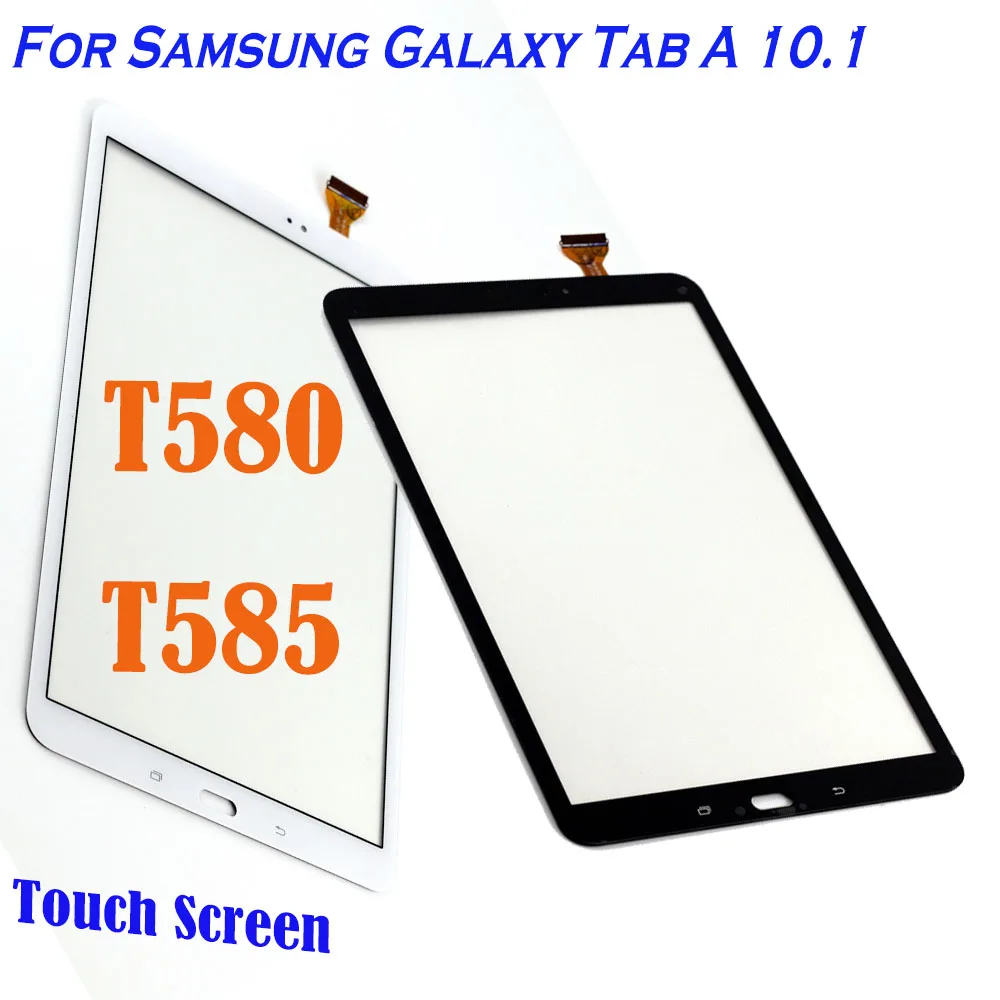 

New T580 TouchScreen For Samsung Galaxy Tab A 10.1 SM-T585 T580 Touch Screen Panel Digitizer Sensor Front Glass Not LCD Display