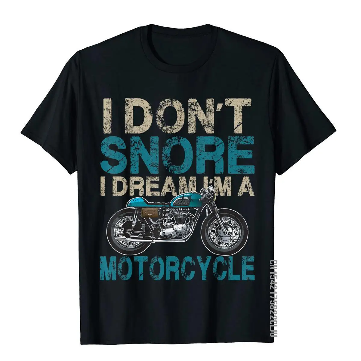 

Funny Biker Shirt I Don't Snore I Dream I'm A Motorcycle Outdoor Holiday Tees Special Cotton Men Top T-Shirts