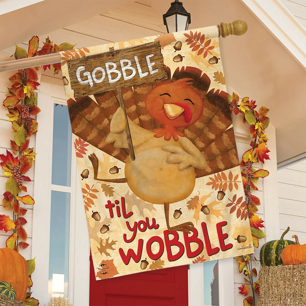 

28" x 40" Turkey Flag Banner GOBBLE TIL YOU WOBBLE Banner Holiday Decoration