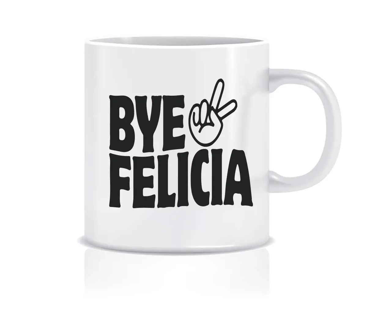 Белая кофейная керамическая кружка 11 унций Bye Felicia|Кружки| |