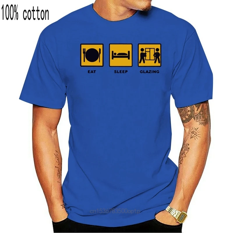 

New Eat Sleep GLAZING Glass Worker Glazier Funny Gift T-Shirt 16 Colours - to 3XL 2021 T Shirts Funny Tops Tee 2021 Unisex Funny
