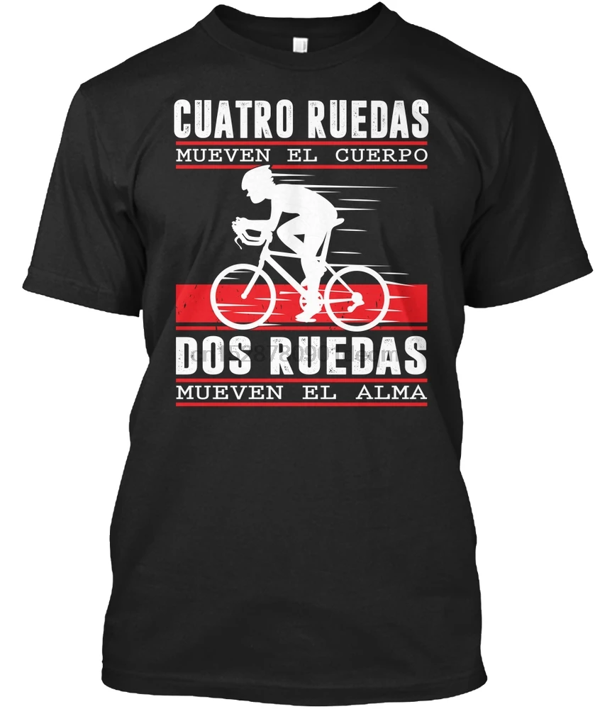 Men T Shirt CUATRO RUEDAS MUEVEN EL CUERPO Women T-Shirt |