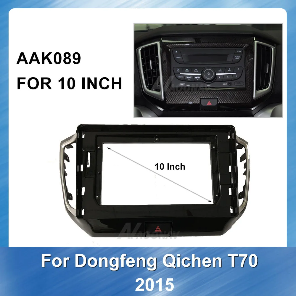 

1/2Din Car DVD Only Frame Audio Fitting Adaptor Dash Trim Kits Facia Panel 10 Inch For Dongfeng Qichen T70 2015 Radio Player