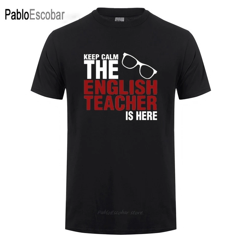 Keep Calm The английский Teacher Is Here Custom смешные футболки для мужчин и женщин летние