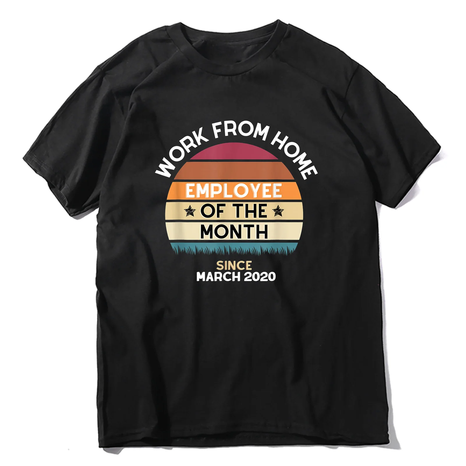 

Unisex Tshirt Work From Home Employee of the Month Since March 2020 Men's 100% Cotton Short Sleeve T-Shirt StreetwearFunny Tee1