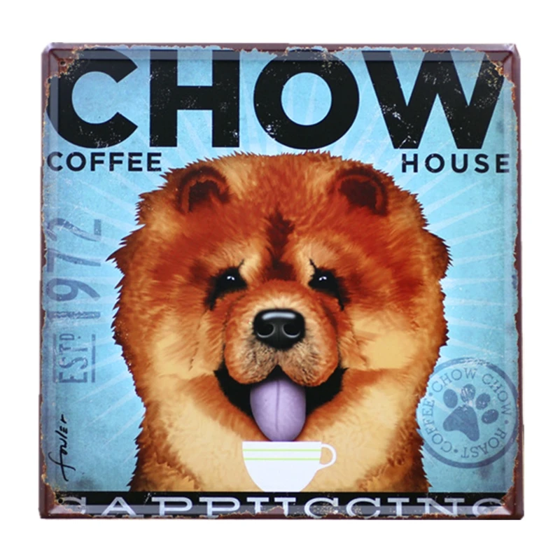 

Chow Coffee House DOG Metal Tin signs Art Poster Home Decor Bar Wall Art Painting
