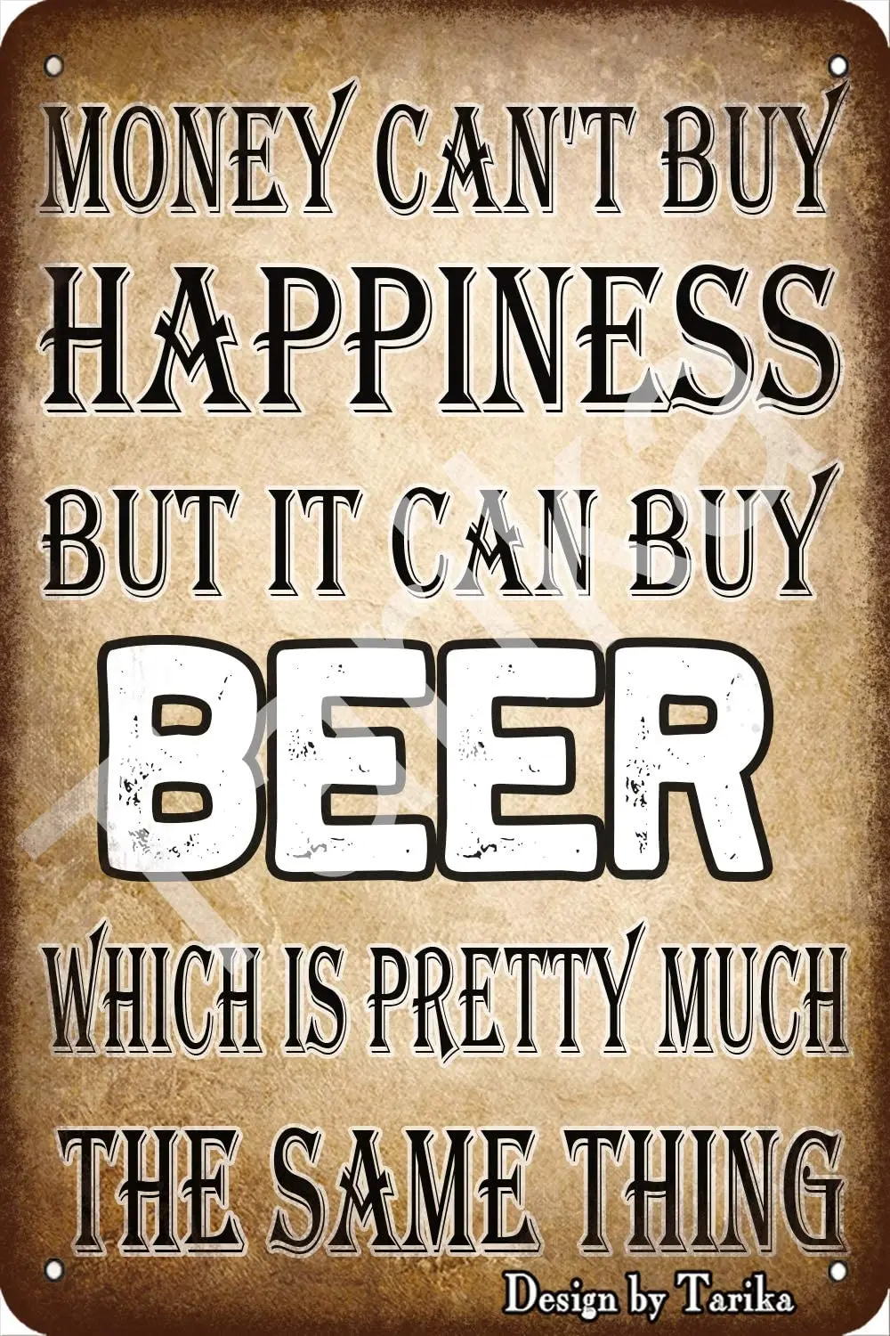 

Деньги, не могу купить счастье, но можно купить пиво 20x30 см, железный винтажный вид, украшение, художественный знак для домашнего декора стен