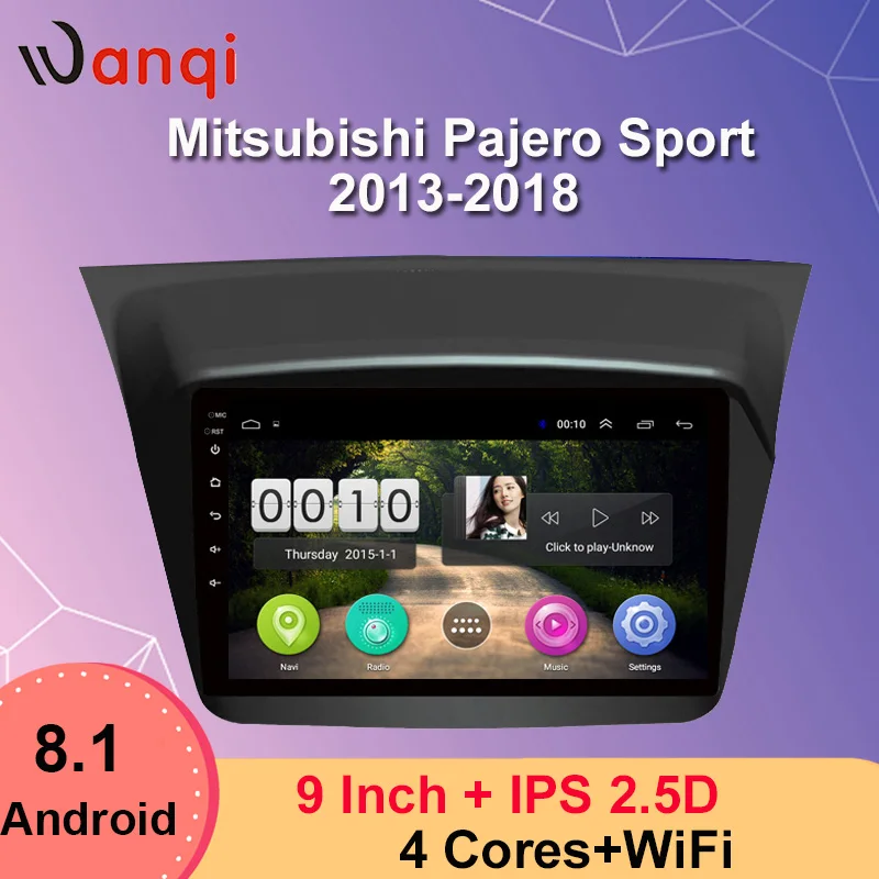 Автомобильный мультимедийный плеер Wanqi 9 дюймов Android 8 1 для 2013 2018 MITSUBISHI PAJERO Sport GPS