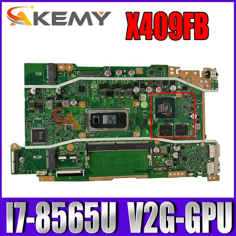 

Akemy For asus vivobook X409 X409F X409FJ X409FL Laptop motherboard X409FB Notebook mainboard W/ 4GB RAM I7-8565U CPU V2G-GPU