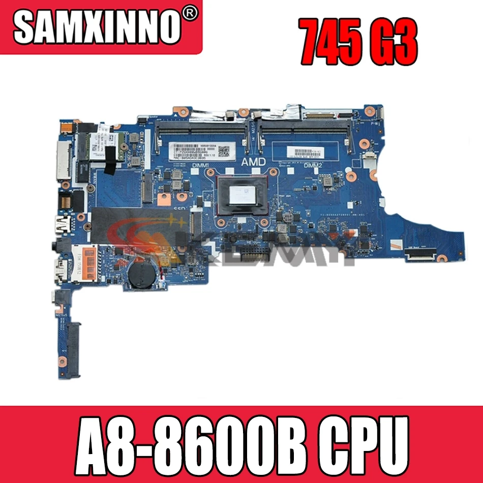 

Akemy 827574-601 827574-001 аккумулятор большой емкости TI-6050A2728001-MB-A02 основная плата для HP 745 G3 материнская плата для ноутбука 14 дюймов A8-8600B работает