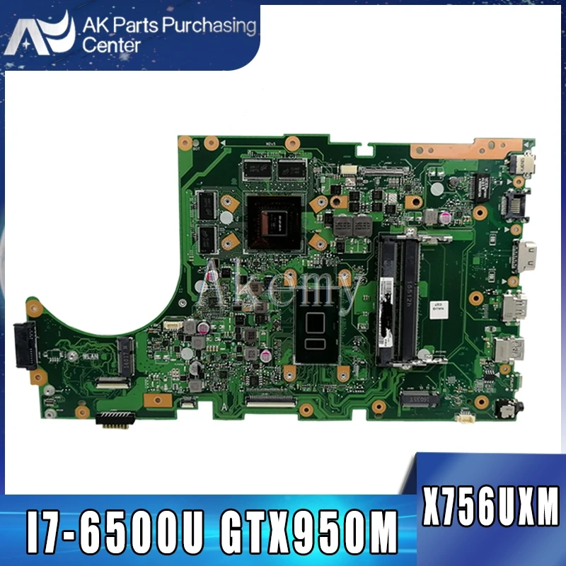 

Akemy X756UXM Motherboard For ASUS X756U X756UWK X756UQK X756UXM X756UV X756UX Laotop Mainboard with I7-6500U GTX950M