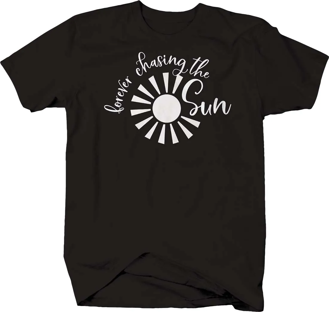 Forever Chasing The Sun. Cursive Sun Burst Sunshine Happiness T-Shirt. Summer Cotton Short Sleeve O-Neck Mens T Shirt New S-3XL