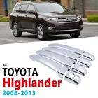 Комплект хромированных накладок на ручку для Toyota Highlander Kluger XU40 40 2008  2013, аксессуары, наклейки, автостайлинг 2009 2010 2011 2012