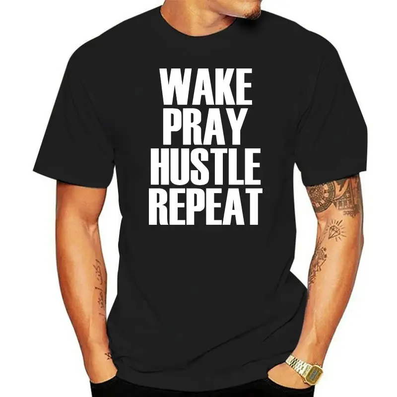 

Wake Pray Hustle Repeat - Popular Motivational Quote T-Shirt Men's Fashion Printed Tee