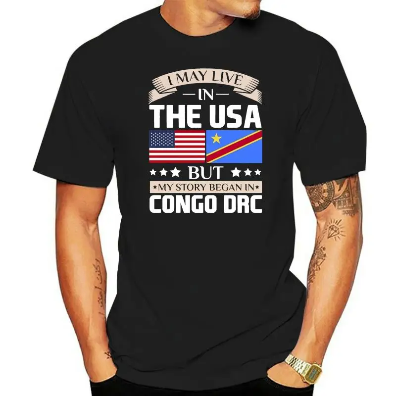 

100% Cotton O-neck custom printed T-shirt May Live in USA Story Began in Congo DRC Flag T-Shirt