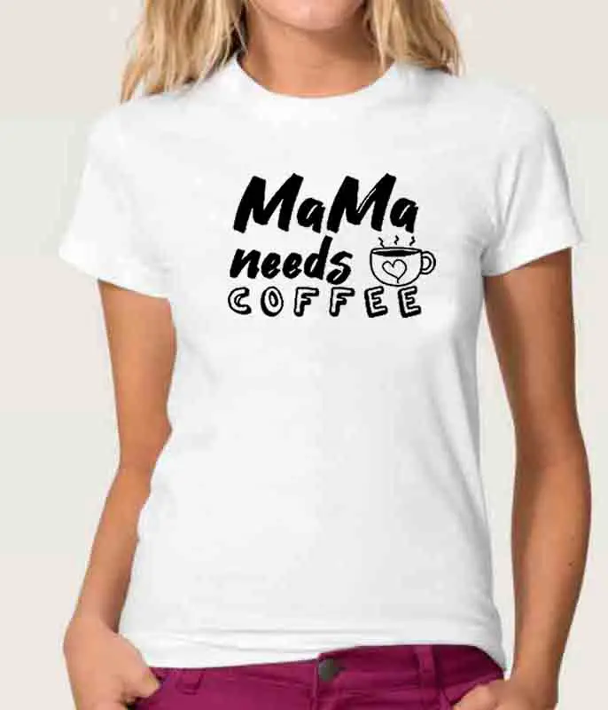 

Mama Need Coffee Funny T Shirt Women Summer Short Sleeve Cotton Tshirt Women O-neck Camiseta Mujer White Tee Shirt Femme Top