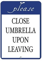 crysss warning sign please close umbrella upon leaving activity sign pool signs road sign business sign 8x12 inches aluminum