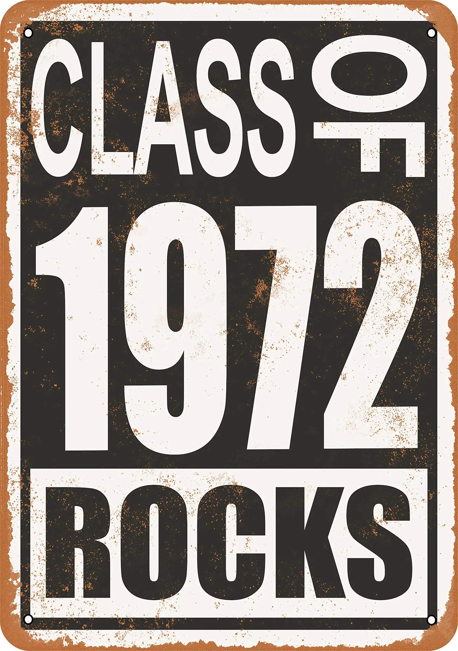 

SLALL Class of 1972 Rocks Retro Street Sign Household Metal Tin Sign Bar Cafe Car Motorcycle Garage Decoration