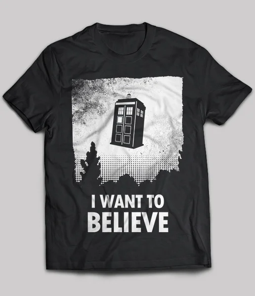 

I Want To Believe Doctor Who Unisex T-Shirt size S-5XL
