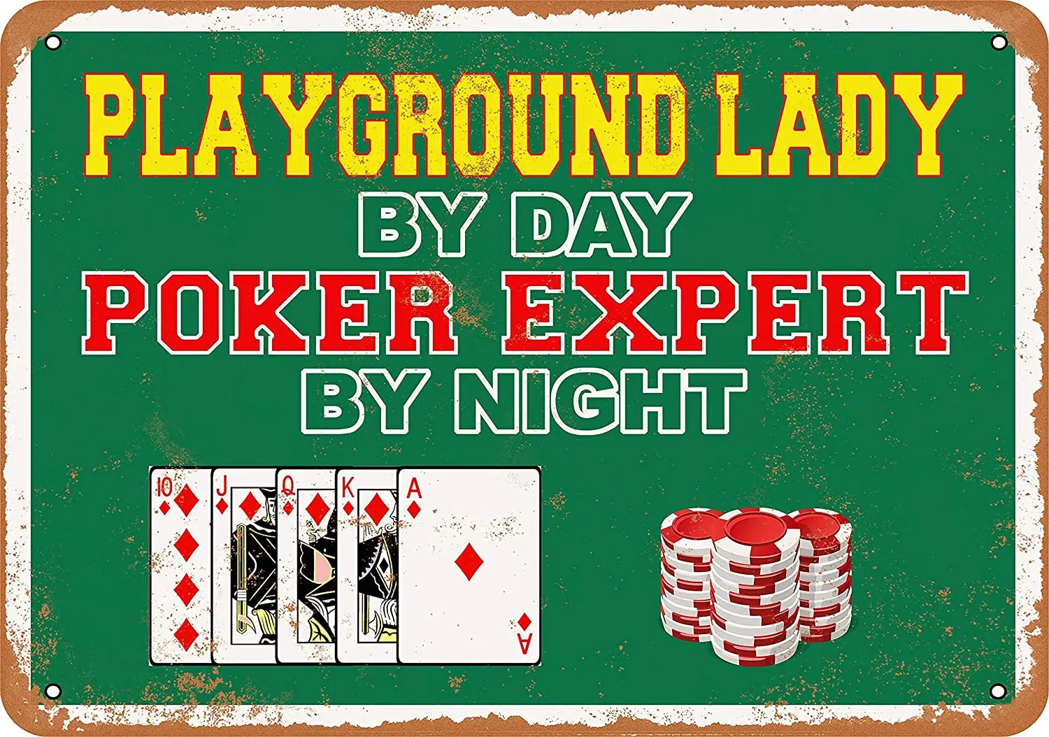 

WallColor 8*12 Metal Sign Playground Lady by Day, Poker Expert by Night Vintage Look