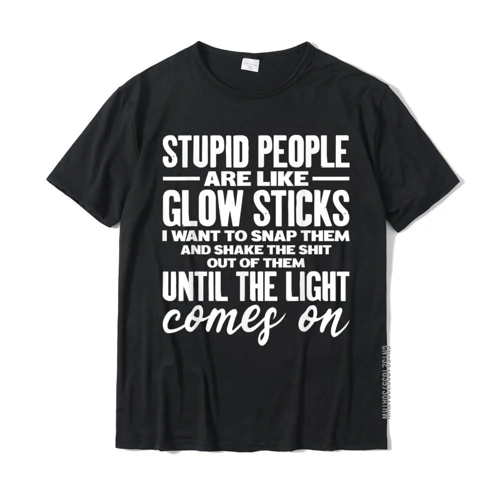 Тупые люди выглядят как светящиеся палочки забавный подарок футболка для мужчин