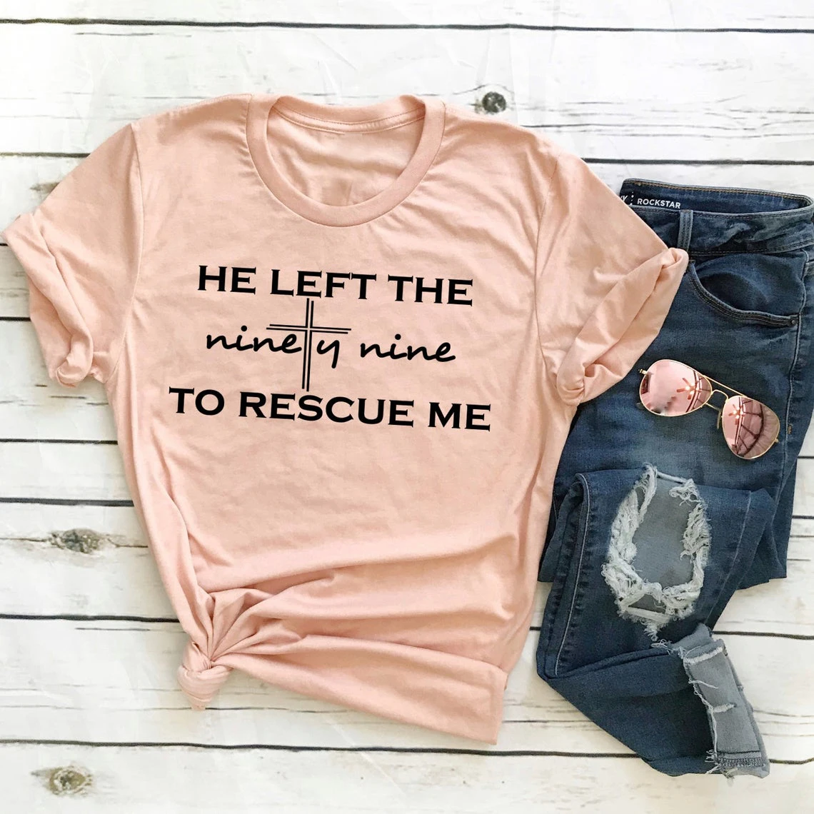 

He Left The Ninety Nine To Rescue Me Jesus Shirt For Men and Women Christian TShirt graphic tees vintage cotton gift tops R095