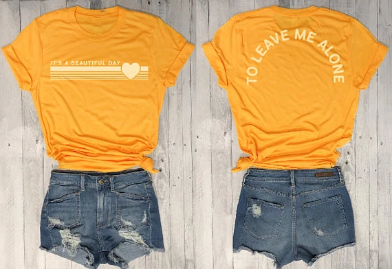 

Tee Antisocial Gift Tops It's A Beautiful Day To Leave Me Alone T-shirt Hot Female Tee T Shirt Sarcastic Graphic