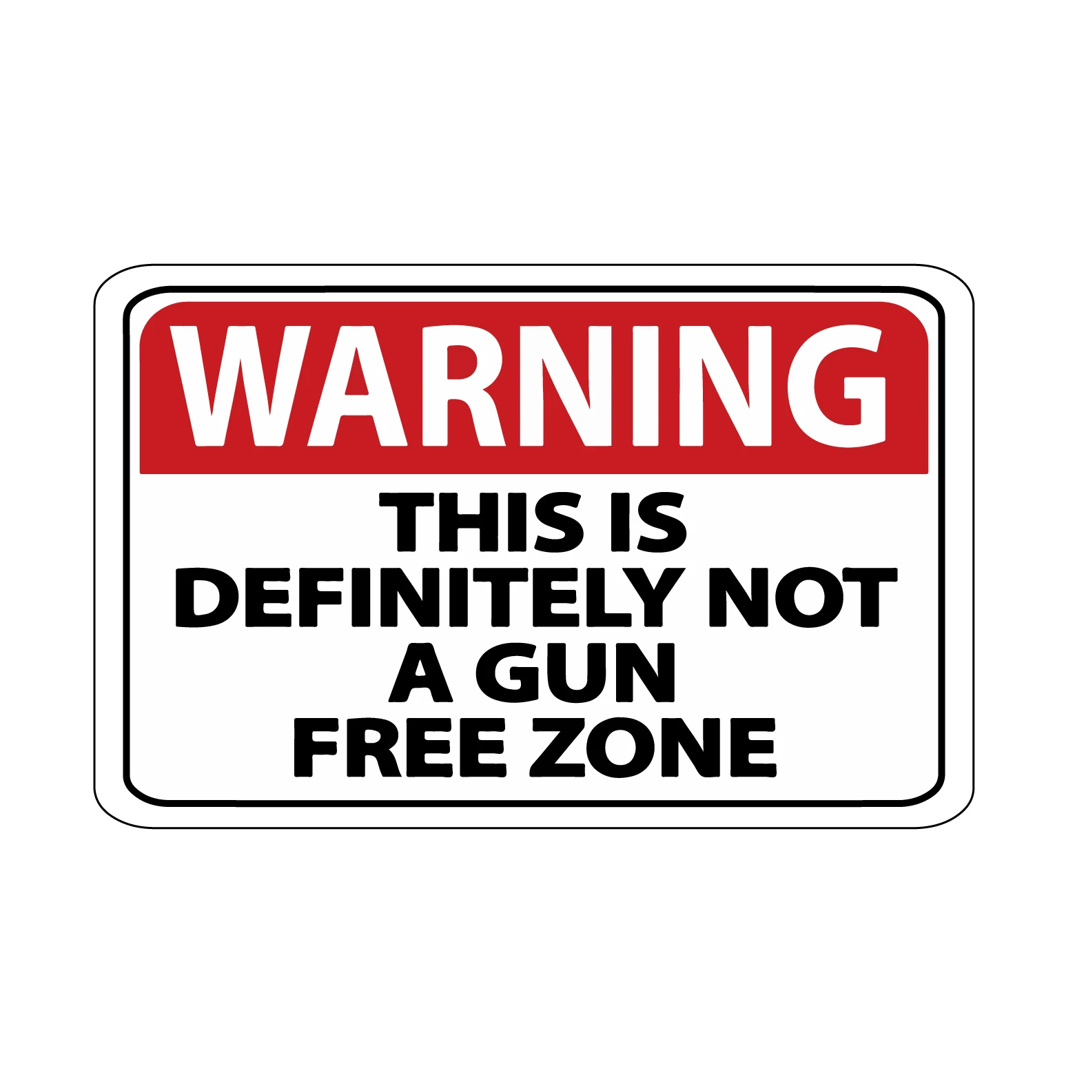 

WARNING Sticker Suitable for this is definitely not a Gun Free Zone Sticker Decal NRA Protection