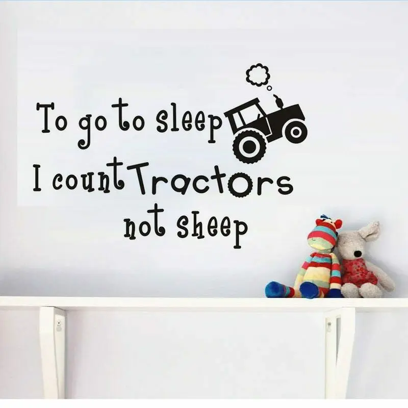 

Baby Room Wall Decals Quotes To Go To Sleep I Count Tractor Not Sheep Vinyl Wall Sticker Cartoon Style For Bedroom Art W272