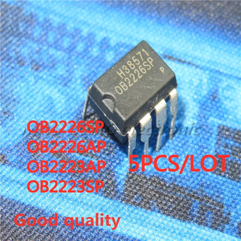 

5PCS/LOT OB2226SP OB2226AP OB2223AP OB2223SP DIP-7 DIP-8 Induction cooker power chip New In Stock