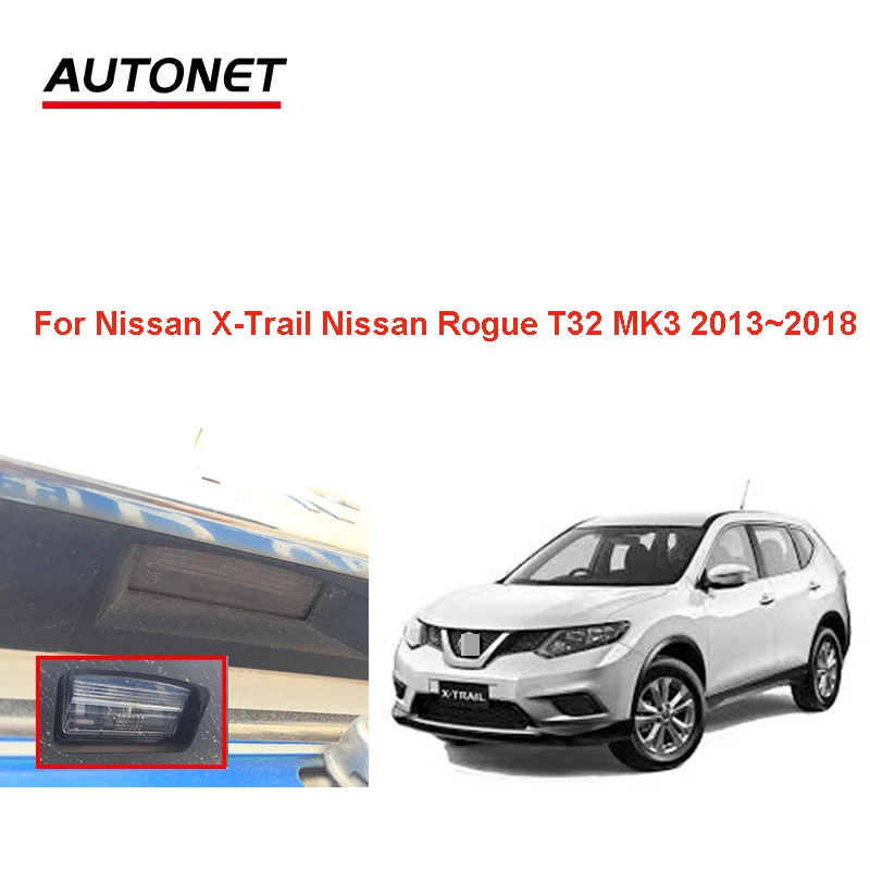 Autonet rear view camera For Nissan X-Trail Rogue T32 MK3 2013~2018 CVBS/AHD720P backup camera/license plate |