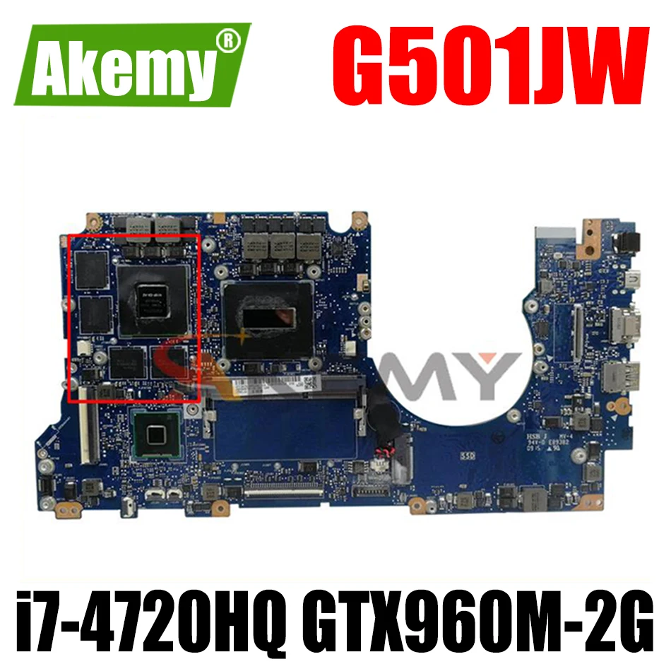 

G501JW LaptopMotherboard 4G RAM For Asus ROG UX501JW UX501J N501J G501J G501JW i7-4720HQ GTX960M-2G Original Mainboard 100% test