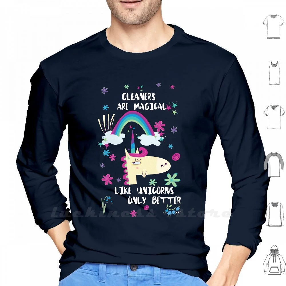 

Cleaners Are Magical Like Unicorns Only Better Hoodie Long Sleeve Cleaner Unicorn Cleaner Gift Cleaner Funny Cleaner