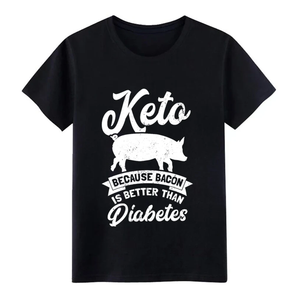 

Keto Ketogenic Diet Bacon Is Better Than Diabetes Gift Baseball t shirt Designing cotton S-3xl streetwear Gift Basic cool shirt