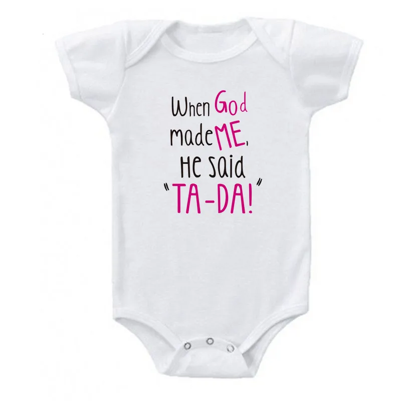 Когда God Made Me He Said TA DA боди для новорожденных Комбинезоны маленьких мальчиков и