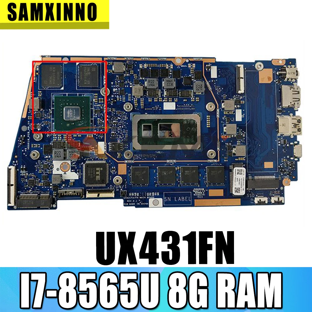 

UX431FN/FA Mainboard For ASUS ZenBook UX431FL UX431FNC UX431FN UX431F Laptop Motherboard With I7-8565U 8G RAM (V2G) GPU