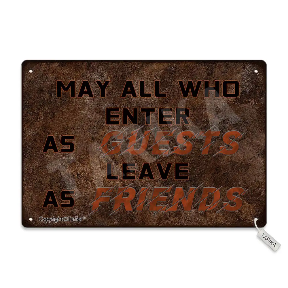 

May All Who Enter As Guests Leave As Friends Vintage Look Tin 8X12 Inch Decoration Art Sign for Home Kitchen Bathroom Farm Garde