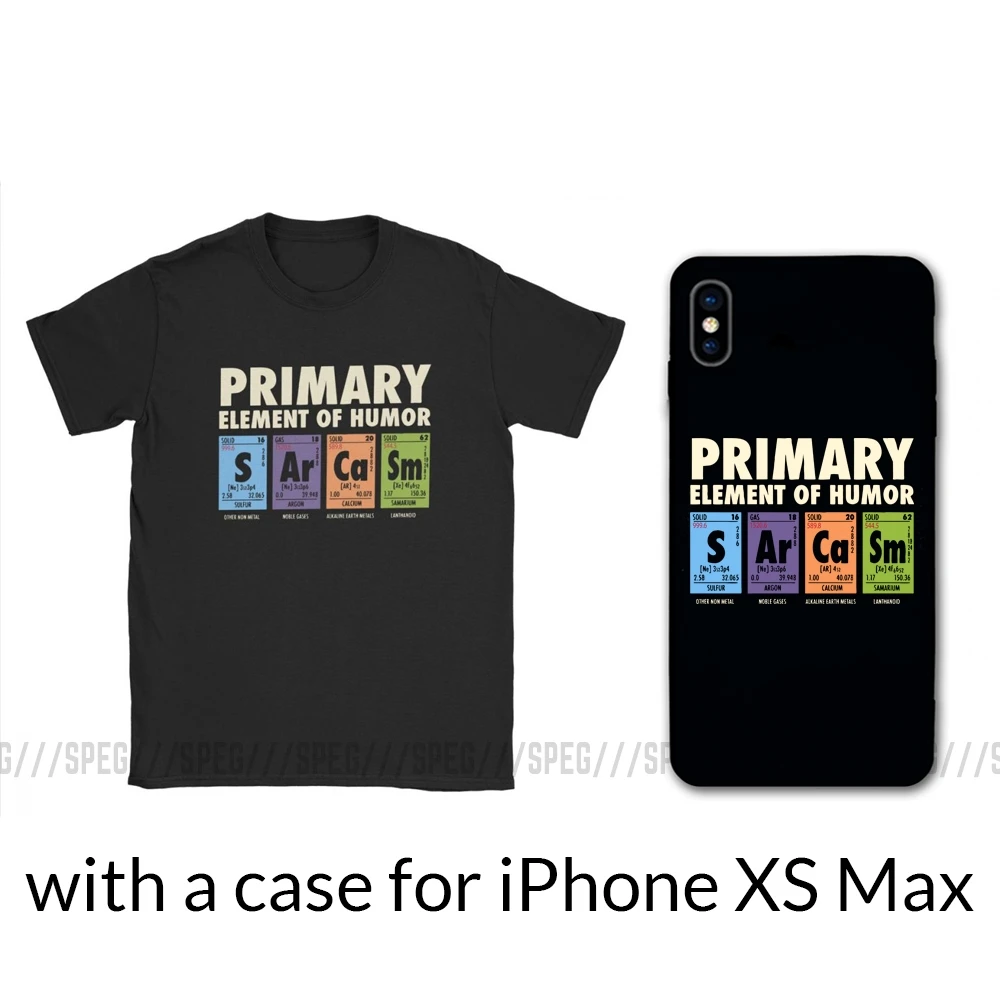 with XS Max case Смешная футболка для мужчин с принтом "Таблица юморов", S Ar Ca Sm Science Sarcasm Primary Elements Chemistry, хлопковые футболки размера плюс - Цвет: with XS Max case